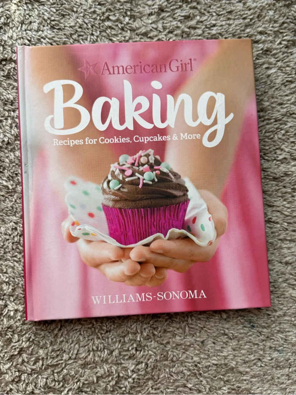 American Girl Baking Cookbook by Williams-Sonoma Kid-Friendly Recipes Hardcover